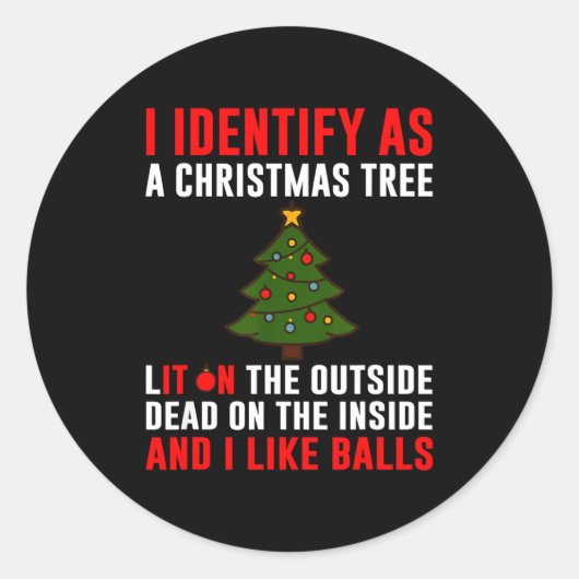 I Identify As A Christmas Tree Lit On Outside Dead Ronde Sticker (Voorkant)