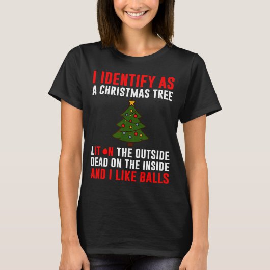 I Identify As A Christmas Tree Lit On Outside Dead T-shirt (Voorkant)