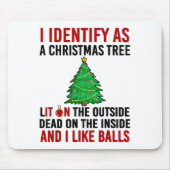 I Identify As A Christmas Tree Lit On The Outside  Muismat (Voorkant)