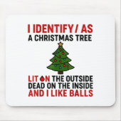 I Identify As A Christmas Tree Lit On The Outside Muismat (Voorkant)