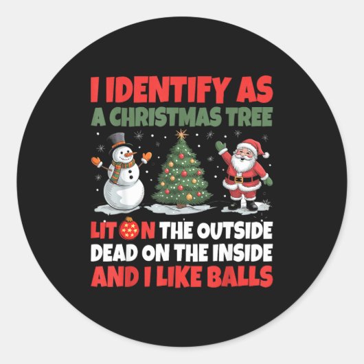 I Identify As A Christmas Tree Lit On The Outside Ronde Sticker (Voorkant)