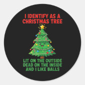 I Identify As A Christmas Tree Lit On The Outside  Ronde Sticker (Voorkant)