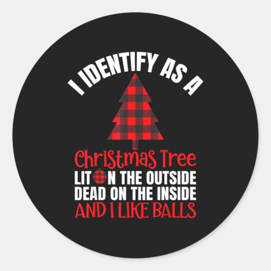 I Identify As A Christmas Tree Lit On The Outside  Ronde Sticker (Voorkant)