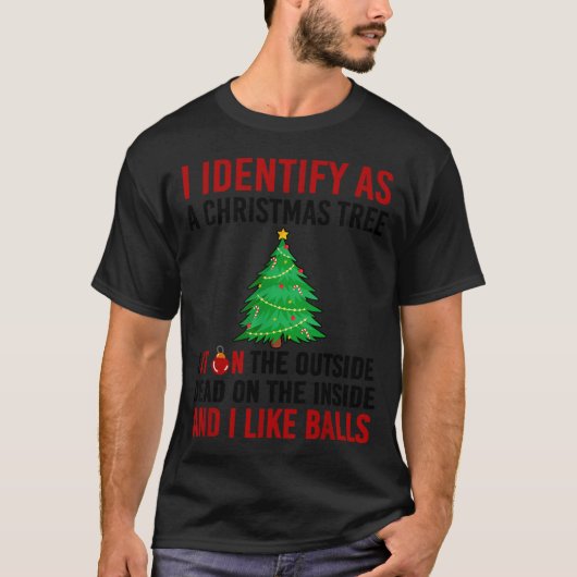 I Identify As A Christmas Tree Lit On The Outside  T-shirt (Voorkant)
