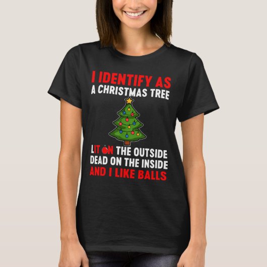 I Identify As A Christmas Tree Lit On The Outside  T-shirt (Voorkant)