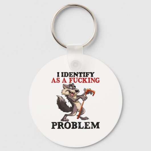 I Identify As A Foring Problem  Sleutelhanger (Voorkant)