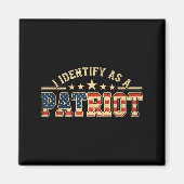 I Identify As A Patriot American Flag Patriotism P Magneet (Voorkant)