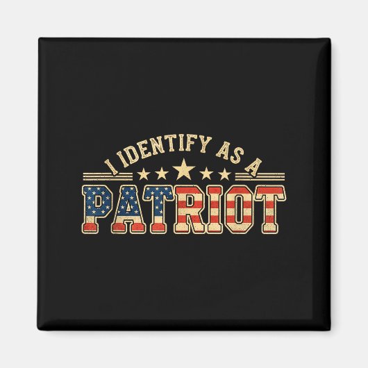 I Identify As A Patriot American Flag Patriotism P Magneet (Voorkant)