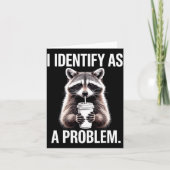 I Identify As A Problem Funny Raccoon Humor Sarcas Kaart (Voorkant)