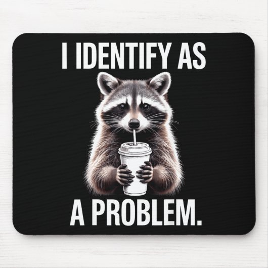 I Identify As A Problem Funny Raccoon Humor Sarcas Muismat (Voorkant)