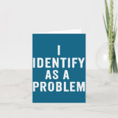 I Identify As A Problem Funny Sarcastic Saying Hum Kaart (Voorkant)