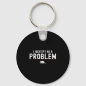 I Identify As A Problem - Sarcastic Funny Racoon Q Sleutelhanger (Voorkant)
