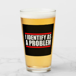 I Identify as a Problem Statement Sassy Rebellious Glas