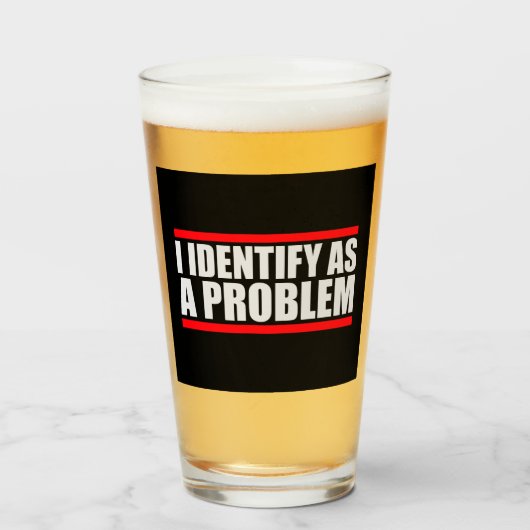 I Identify as a Problem Statement Sassy Rebellious Glas (Voorkant gevuld)
