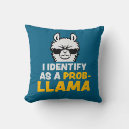 I Identify As A Probllama Cool Llama Problem Quote Kussen