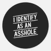 I Identify As An Hole Funny Sarcasm Meme Ronde Sticker (Voorkant)
