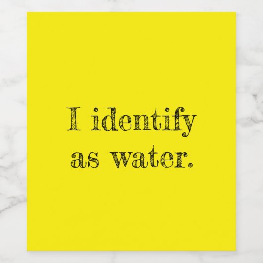 I identify as water. wijn etiket (Enkel label)