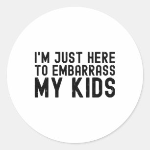 I&#; Ik ben hier om mijn Kinder coole vader Joke F Ronde Sticker