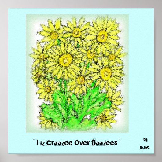 " I iz Craazee Over Daazees " , Poster (Voorkant)