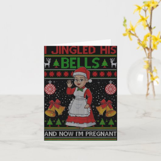 I Jingled His Bells And Now Im Pregnant Ugly Xmas  Kaart (Gele Bloem)