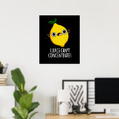 I Juice Can't Concentrate Funny Lemon Pun Dark BG Poster (Thuiskantoor)