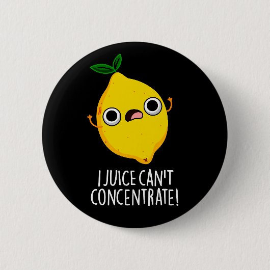 I Juice Can't Concentrate Funny Lemon Pun Dark BG Ronde Button 5,7 Cm (Voorkant)