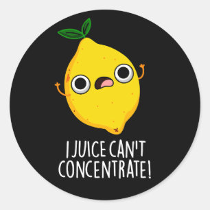 I Juice Can't Concentrate Funny Lemon Pun Dark BG Ronde Sticker