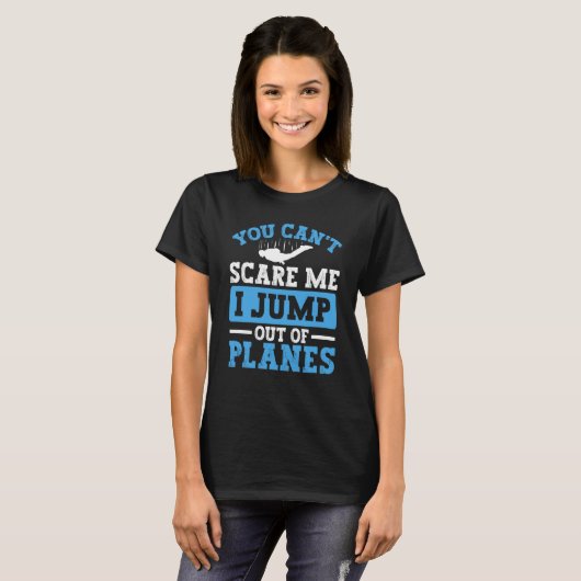 I Jump Out Of Planes For Skydivers And Parachuting T-shirt (Voorkant volledig)