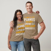 i jump out planes jumping out cars is dangerous fu t-shirt (Unisex)
