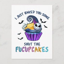 I Just Baked You Some Shut The Fucupcakes Funny Feestdagenkaart