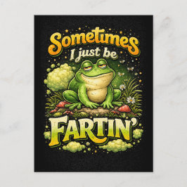 I Just Be Fartin’ Briefkaart