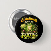 I Just Be Fartin’ Ronde Button 5,7 Cm (Voorkant /achterkant)