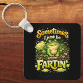 I Just Be Fartin’ Sleutelhanger (Voorkant)
