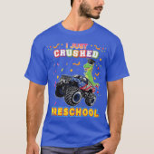 I Just Crushed Preschool Monster Car Dinosaur Grad T-shirt (Voorkant)
