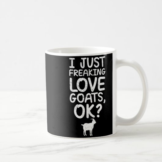 I Just Freaking Love Goats, Ok_ Funny Goats Quote Koffiemok (Rechts)