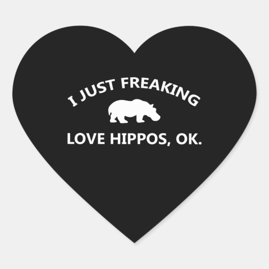 I Just Freaking Love Hippos Gift Hart Sticker (Voorkant)