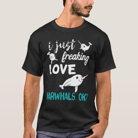 I Just Freaking Love Narwhals Whale Fish Ocean Mam T-shirt (Voorkant)