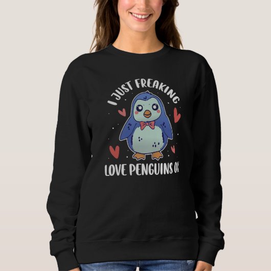 I Just Freaking Love Penguins Ok Trui (Voorkant)