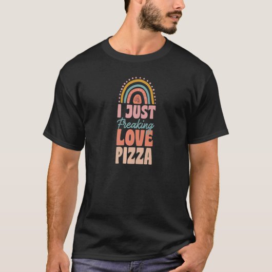 I Just Freaking Love Pizza Bohemian Rainbow Trendy T-shirt (Voorkant)