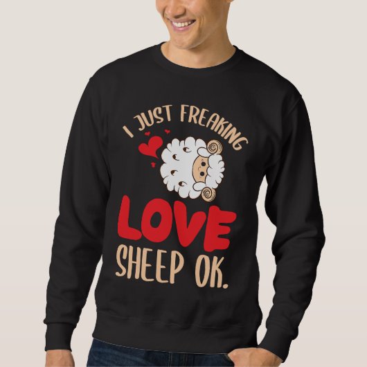 I Just Freaking Love Sheep Ok Farm Goat Livestock  Trui (Voorkant)