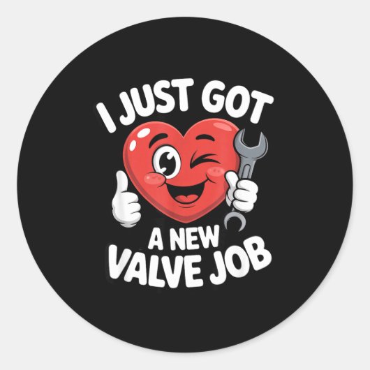 I Just Got A New Valve Job Open Heart Surgery Byp  Ronde Sticker (Voorkant)