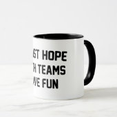 I Just Hope Both Teams Have Fun Funny Football Mok (Voorkant rechts)