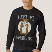 I just like Hamsters ok 2 Trui (Voorkant)