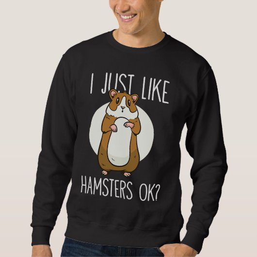 I just like Hamsters ok  2 Trui (Voorkant)