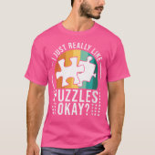 I Just Like Puzzles Puzzler Funny Jigsaw Puzzle T-shirt (Voorkant)