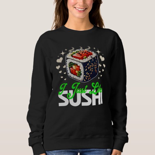 i just like sushi quote for lovers trui (Voorkant)