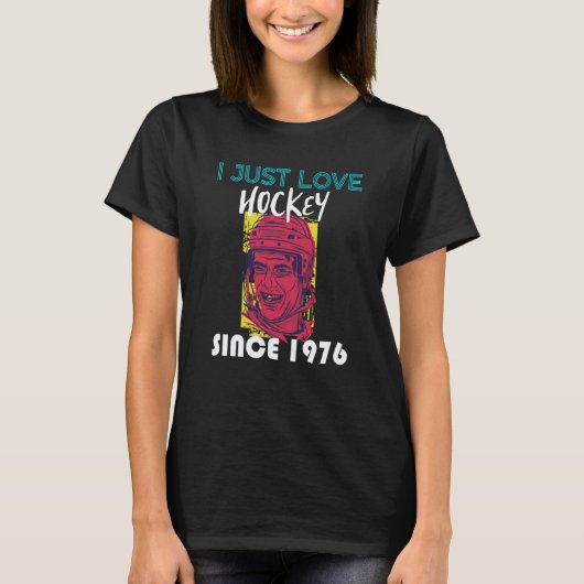 I just love hockey since 1976 t-shirt (Voorkant)