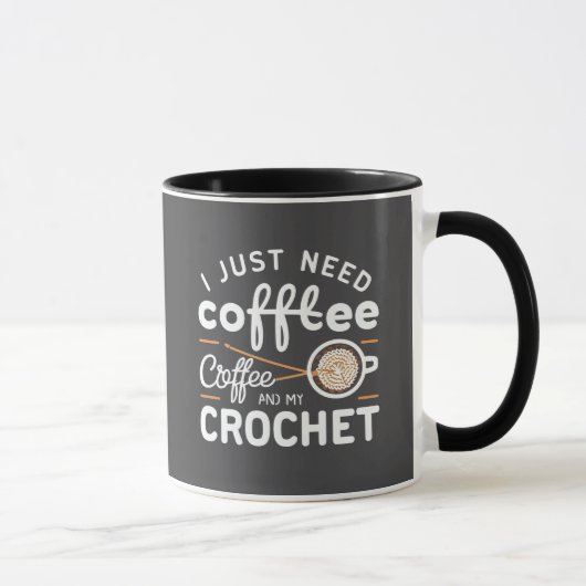I Just Need Coffee and My Crochet Quote Art Mok (Rechts)