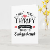 I Just Need To Go To Switzerland Funny Travel Gift Kaart (Gele Bloem)