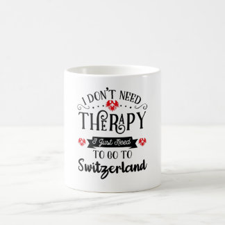 I Just Need To Go To Switzerland Funny Travel Gift Koffiemok
